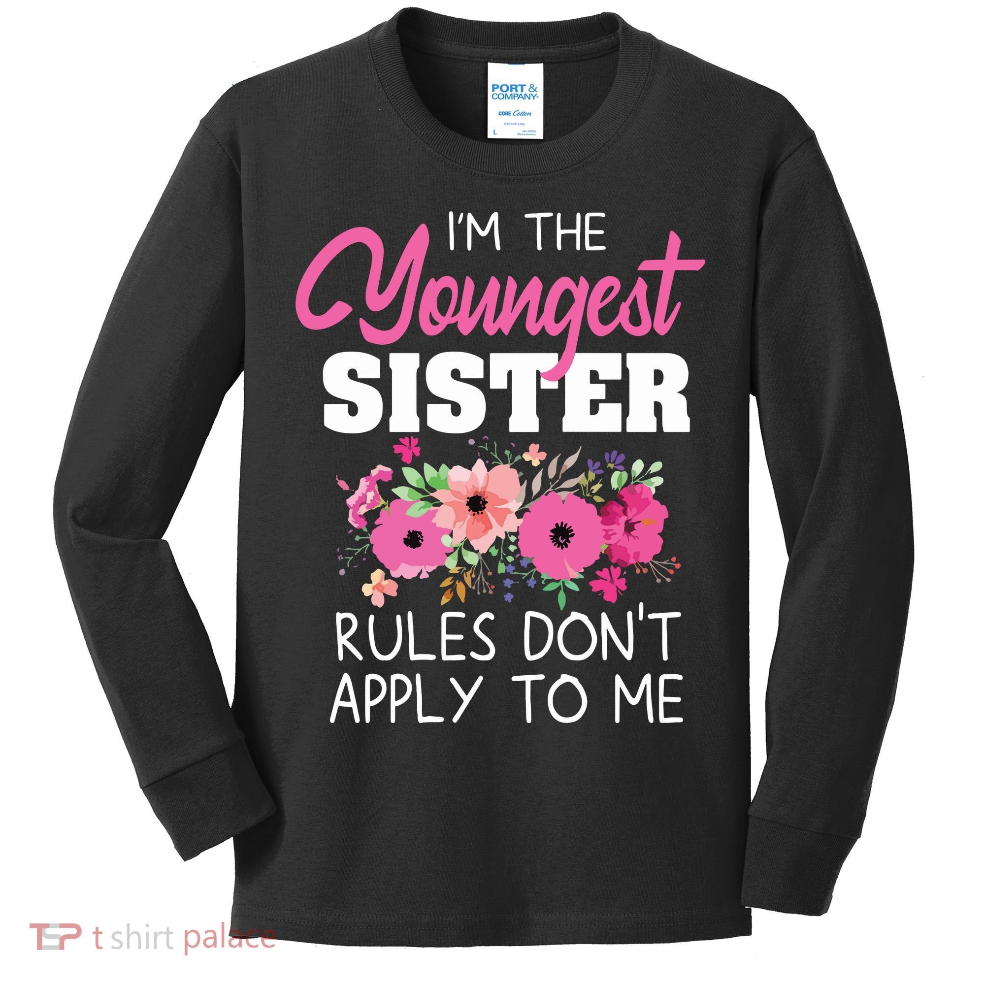 Youngest Sister Shirts Rules Dont Apply To Me Matching Kids Long Sleeve Shirt
