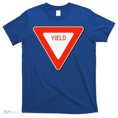 Yield Sign Simple Easy Halloween Costume T-Shirt