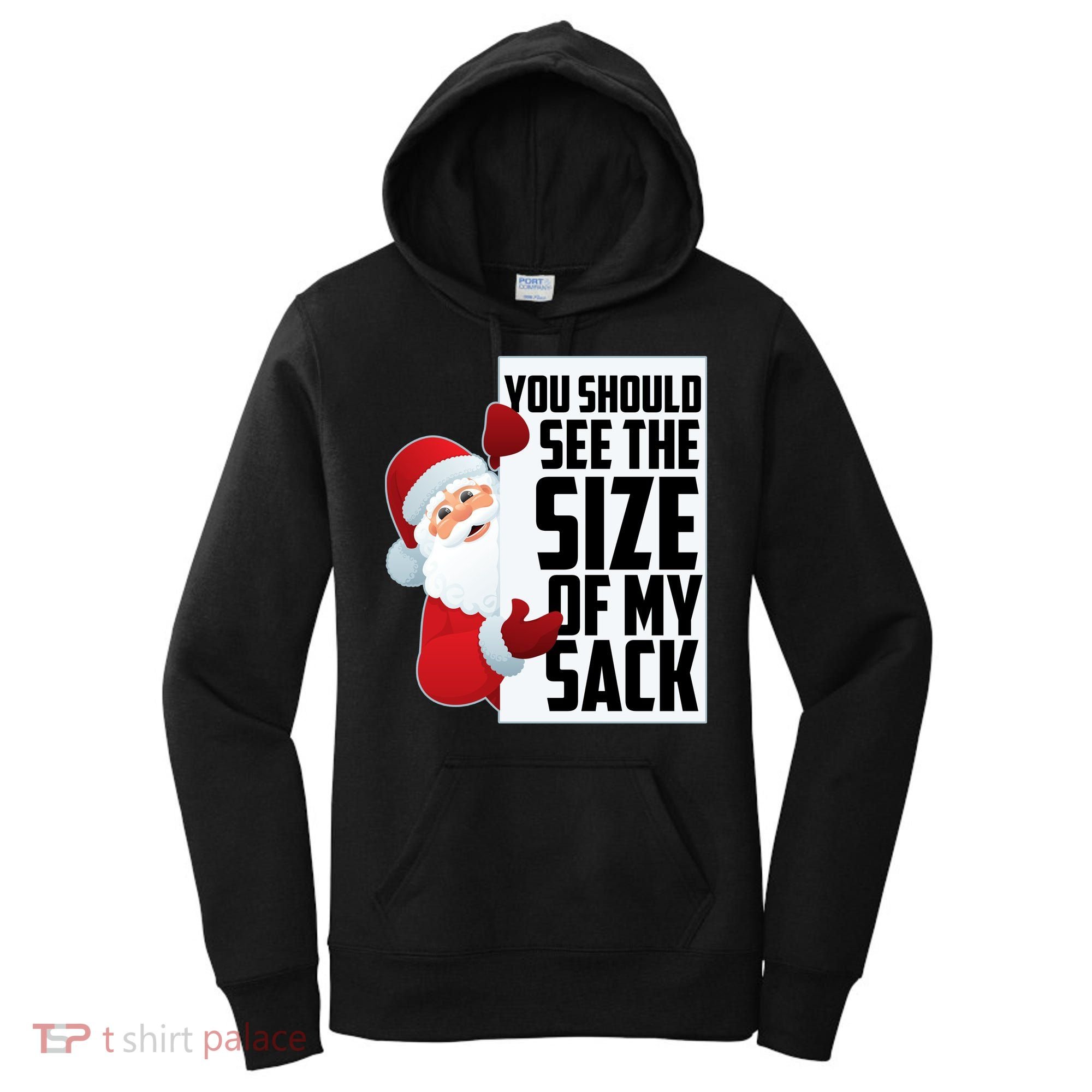 You Should See The Size Of My Sack Funny Santa Claus Women's Hoodie