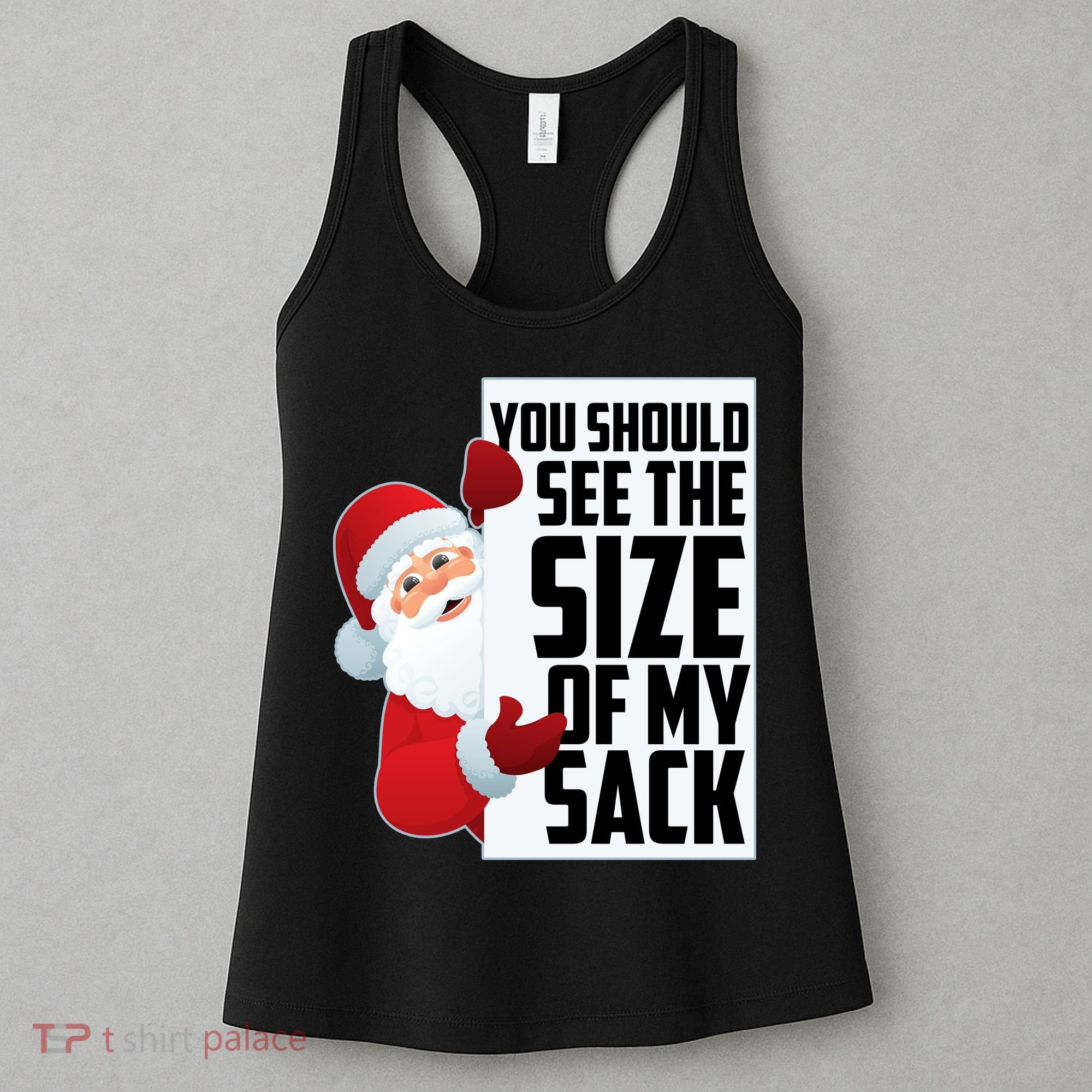 You Should See The Size Of My Sack Funny Santa Claus Women's Tank Top