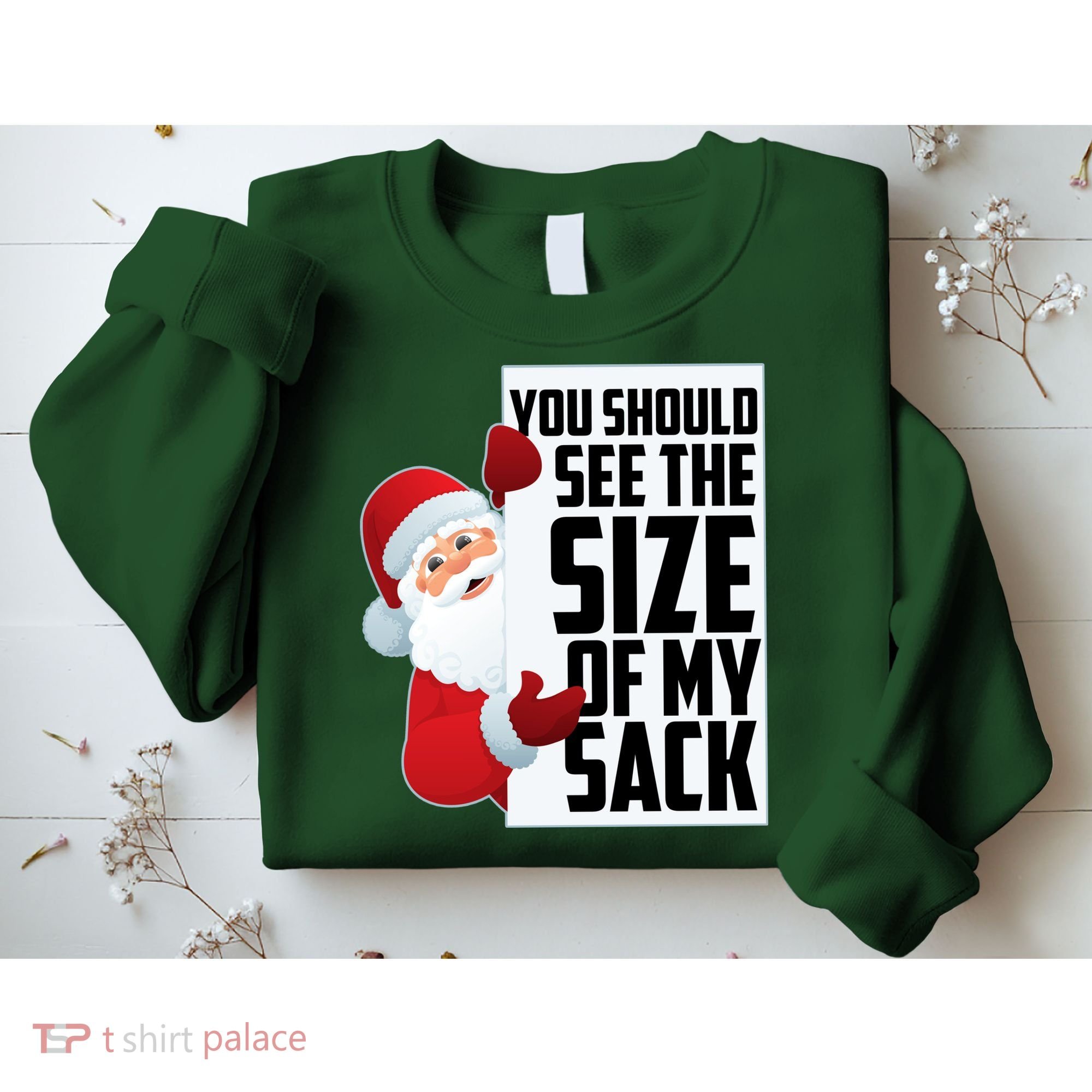 You Should See The Size Of My Sack Funny Santa Claus Sweatshirt