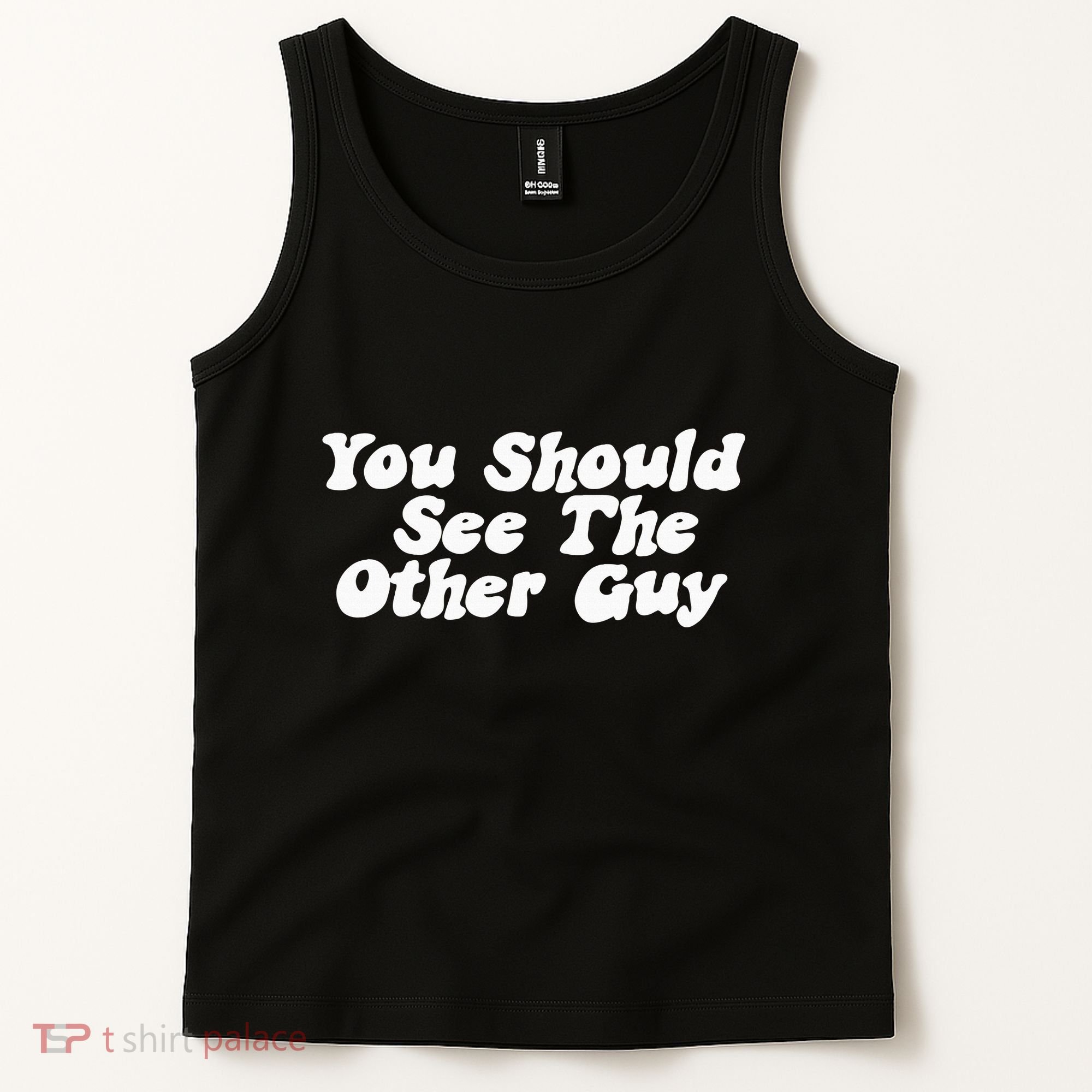 You Should See The Other Guy Funny Fight Joke Tank Top