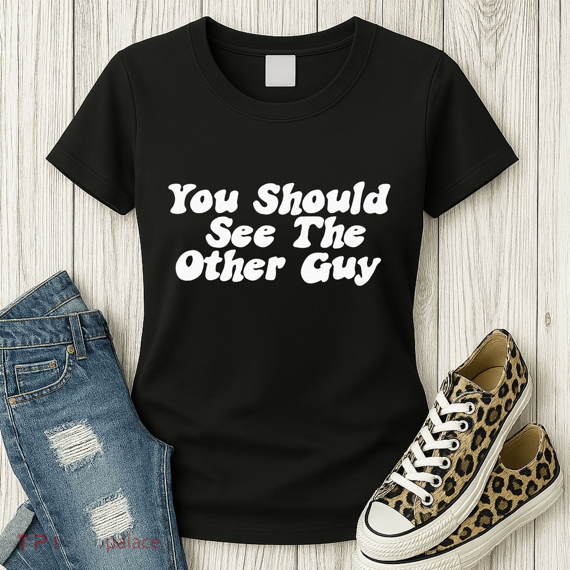 You Should See The Other Guy Funny Fight Joke Women's T-Shirt