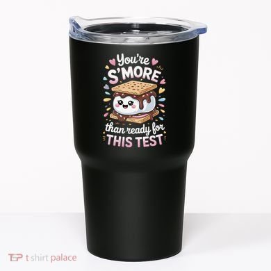 Youre Smore Than Ready Cute Test Tumbler