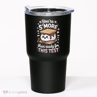 Youre Smore Than Ready Cute Test Tumbler thumb 0