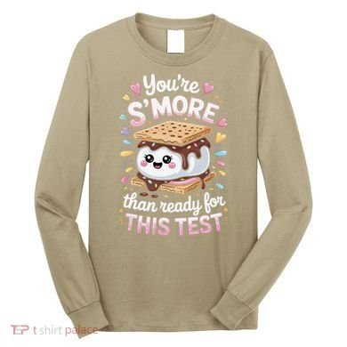 Youre Smore Than Ready Cute Test Long Sleeve Shirt