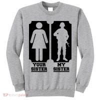 Your Sister Vs My Sister Is The The Military Tall Sweatshirt thumb 0