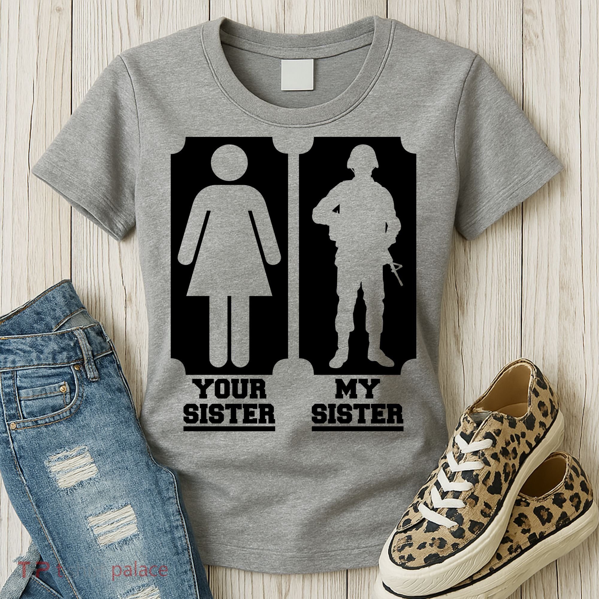 Your Sister Vs My Sister Is The The Military Women's T-Shirt