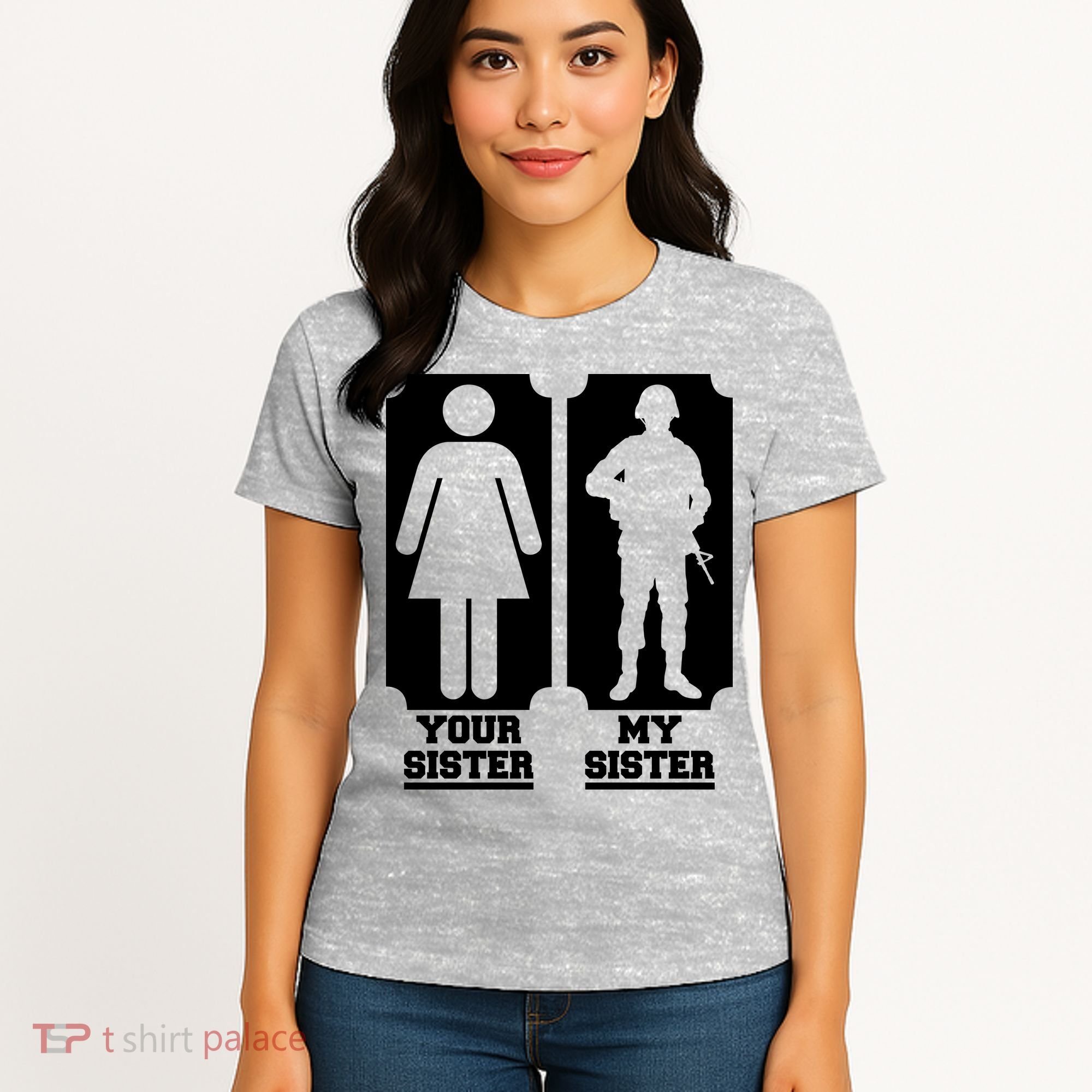 Your Sister Vs My Sister Is The The Military Women's T-Shirt