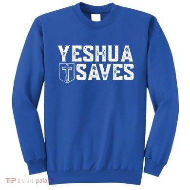 Yeshua Saves (With Cross) Meaningful Gift Sweatshirt
