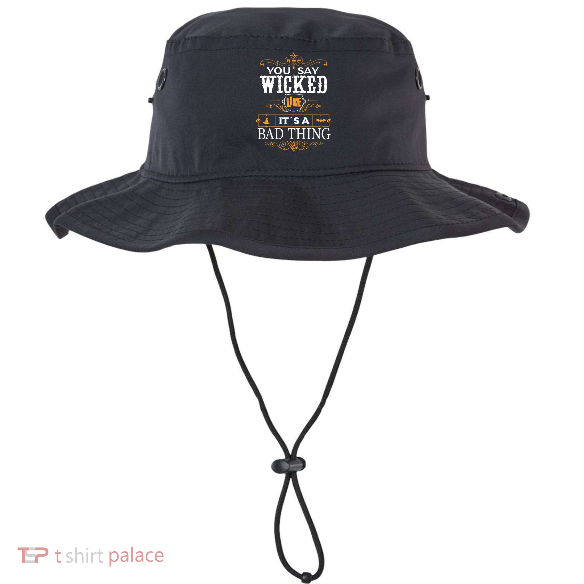 You Say Wicked Like Its A Bad Thing Funny Halloween Gift Bucket Hat
