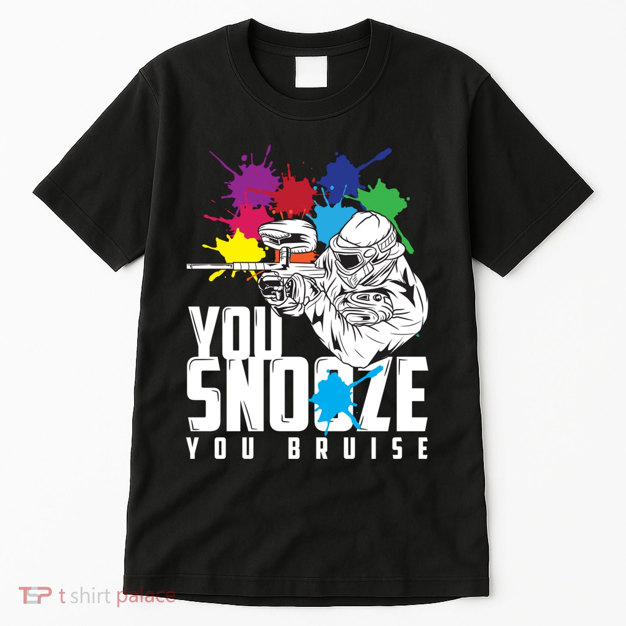 You Snooze You Bruise Funny Paintball Gift Tall T-Shirt