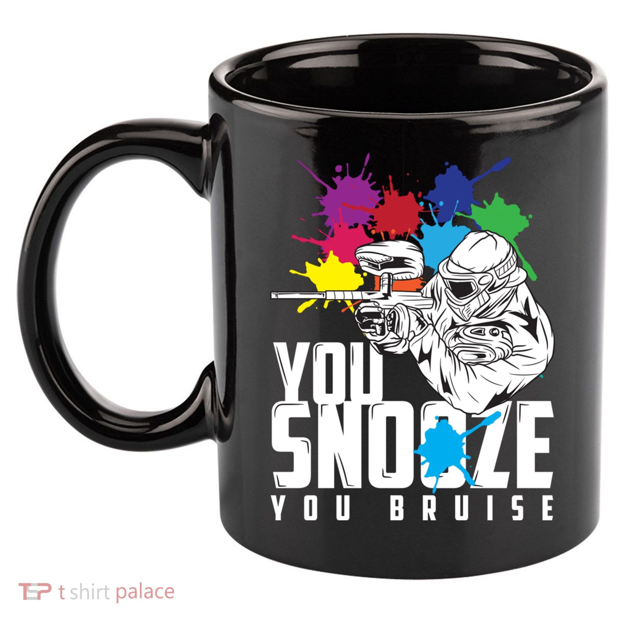 You Snooze You Bruise Funny Paintball Gift 11oz C Handle Ceramic Mug