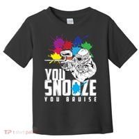 You Snooze You Bruise Funny Paintball Gift Toddler T-Shirt thumb 0