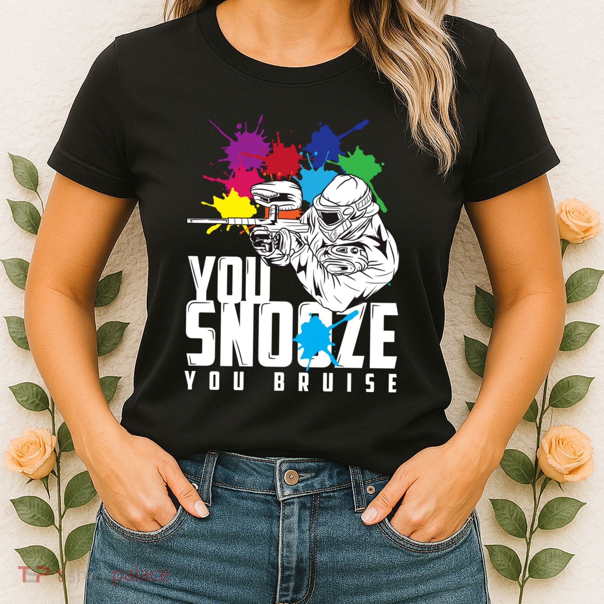 You Snooze You Bruise Funny Paintball Gift Women's T-Shirt