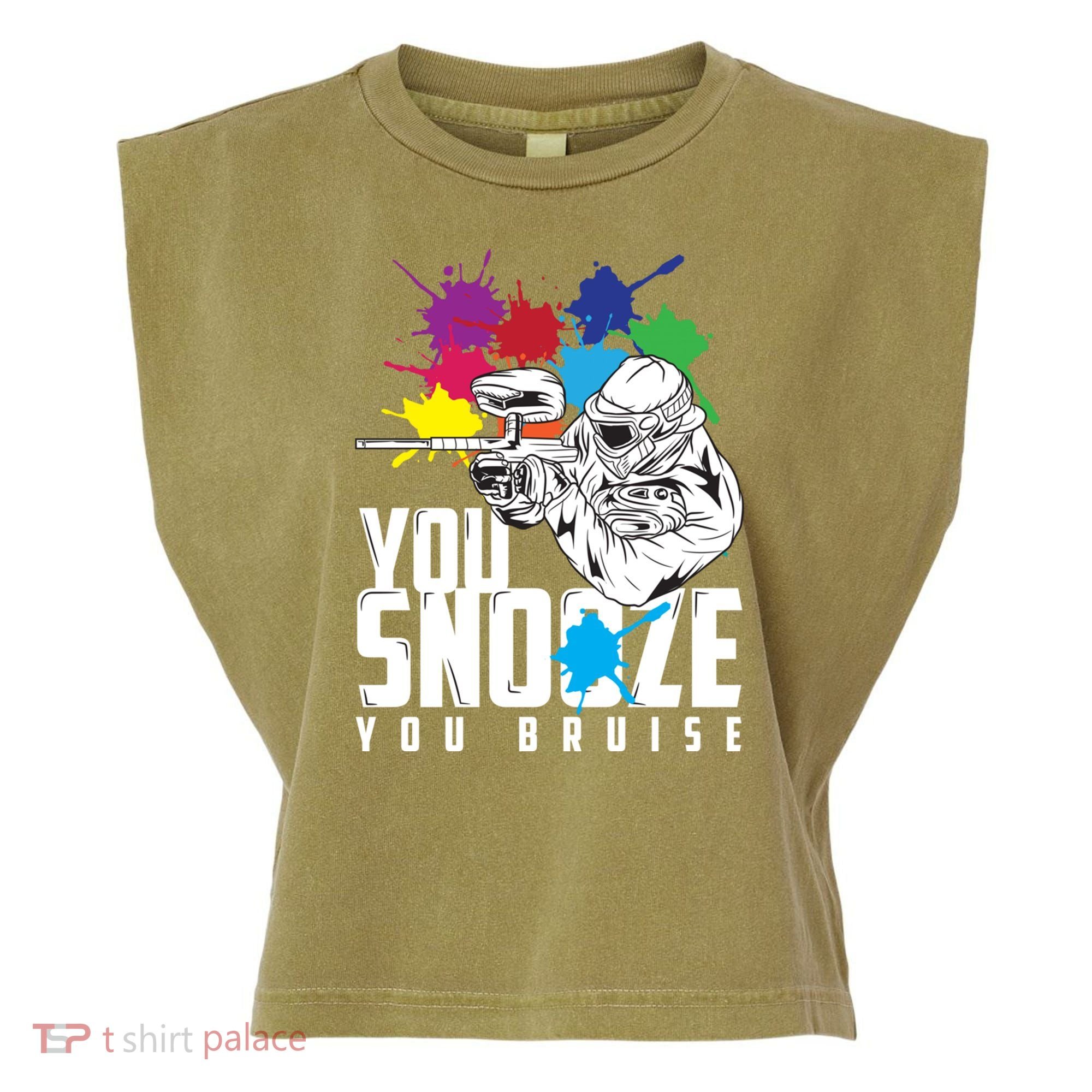 You Snooze You Bruise Funny Paintball Gift Garment-Dyed Women's Muscle Tee
