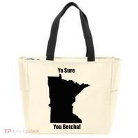 Ya Sure You Betcha! Minnesota Tote Bag thumb 0