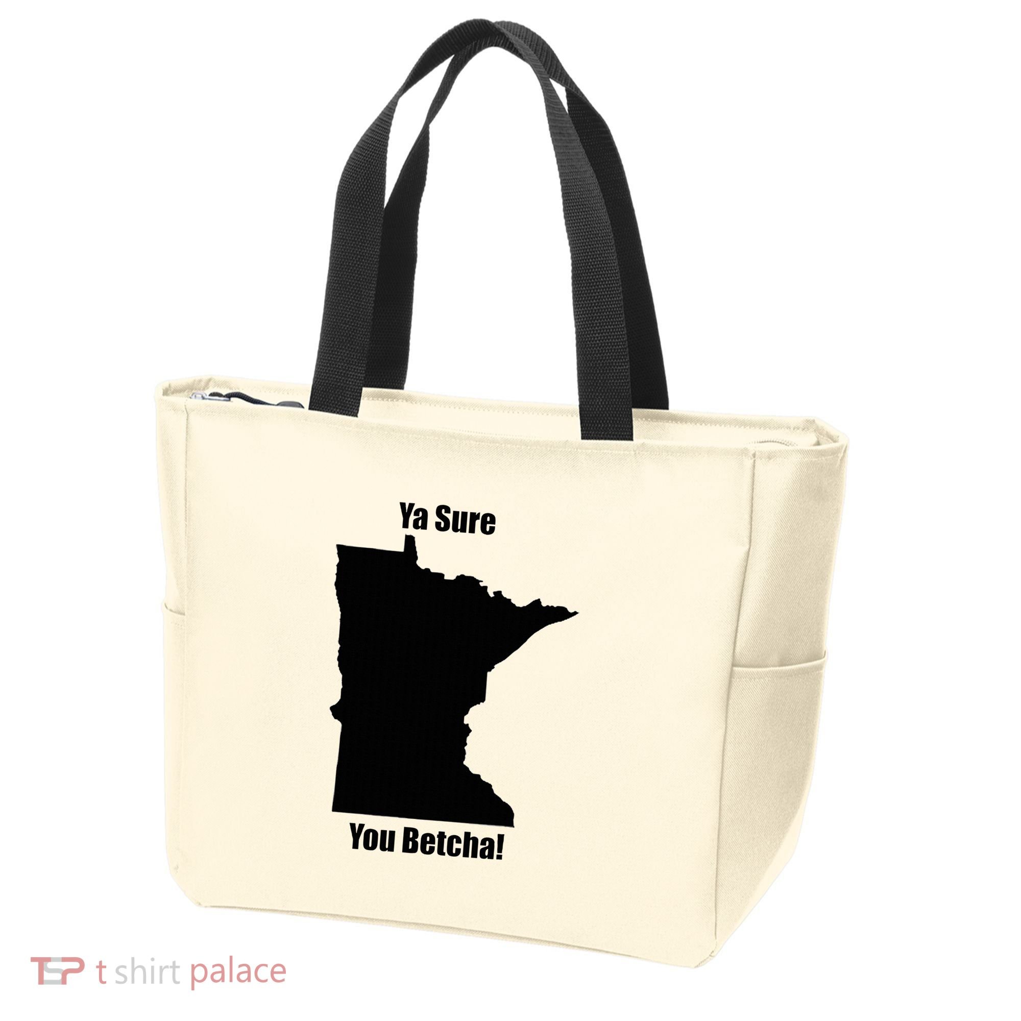Ya Sure You Betcha! Minnesota Tote Bag