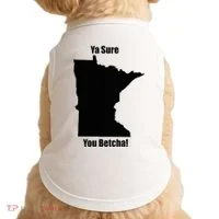 Ya Sure You Betcha! Minnesota Doggie Tank thumb 0