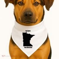 Ya Sure You Betcha! Minnesota USA-Made Doggie Bandana thumb 1