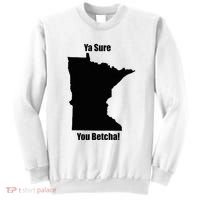 Ya Sure You Betcha! Minnesota Sweatshirt thumb 0