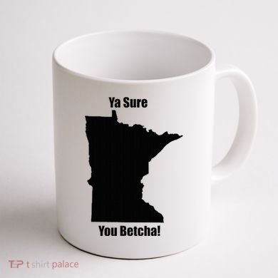 Ya Sure You Betcha! Minnesota Coffee Mug back