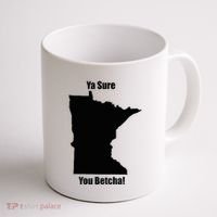 Ya Sure You Betcha! Minnesota Coffee Mug thumb 1