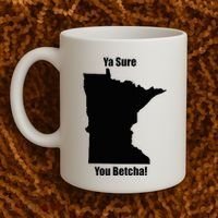 Ya Sure You Betcha! Minnesota Coffee Mug thumb 2