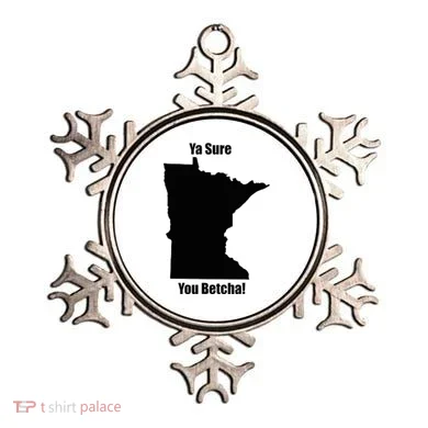 Ya Sure You Betcha! Minnesota Ornament