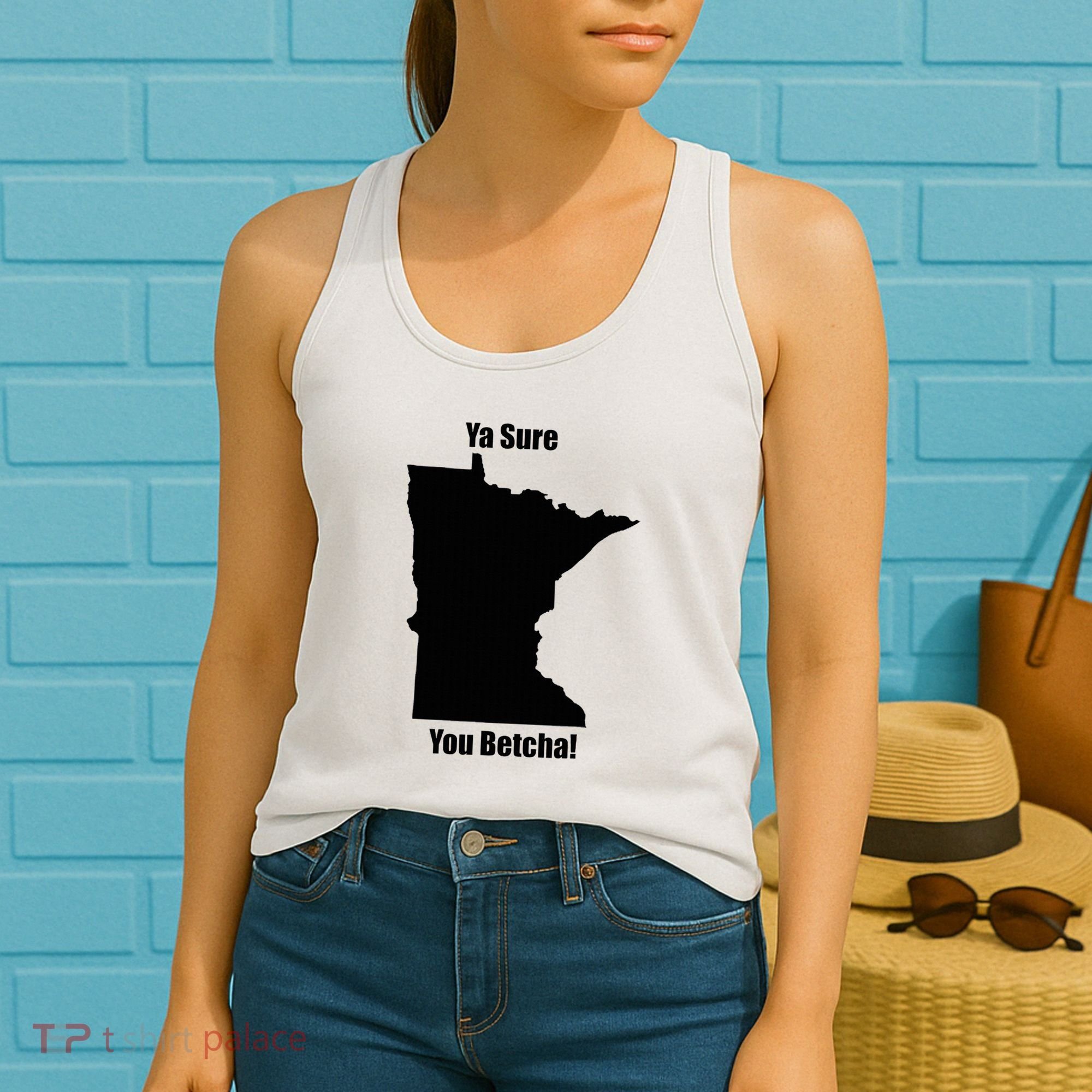 Ya Sure You Betcha! Minnesota Women's Tank Top