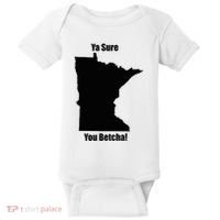 Ya Sure You Betcha! Minnesota Baby Bodysuit thumb 0