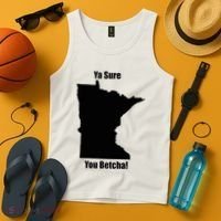 Ya Sure You Betcha! Minnesota Tank Top thumb 4