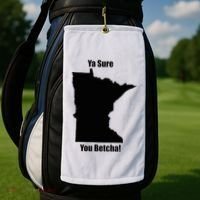 Ya Sure You Betcha! Minnesota Golf Towel thumb 2