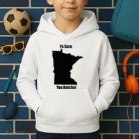Ya Sure You Betcha! Minnesota Kids Hoodie thumb 2