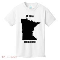 Ya Sure You Betcha! Minnesota Kids T-Shirt thumb 0