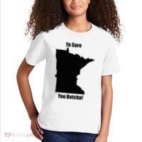 Ya Sure You Betcha! Minnesota Kids T-Shirt thumb 2