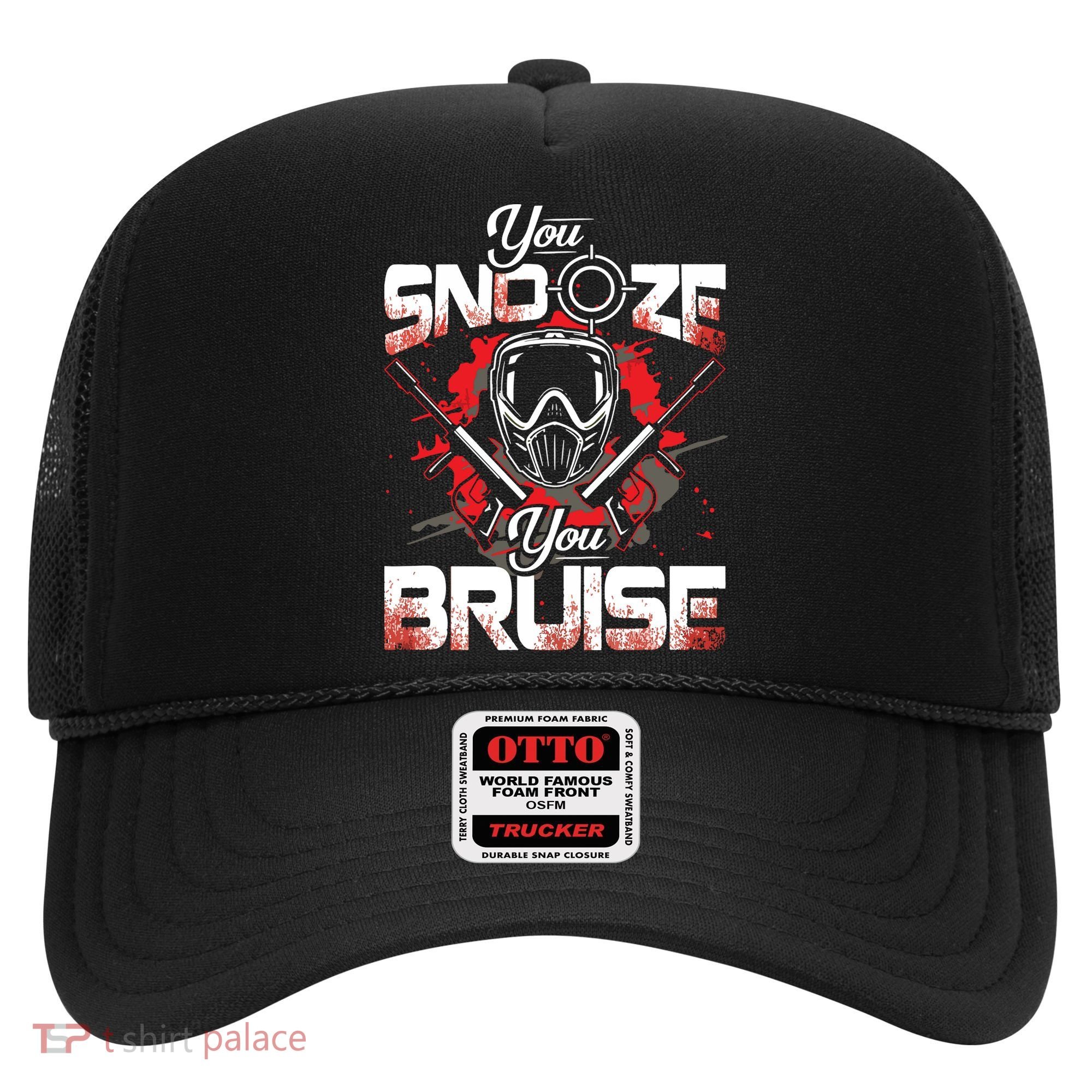 You Snooze You Bruise Funny Paintball Hat