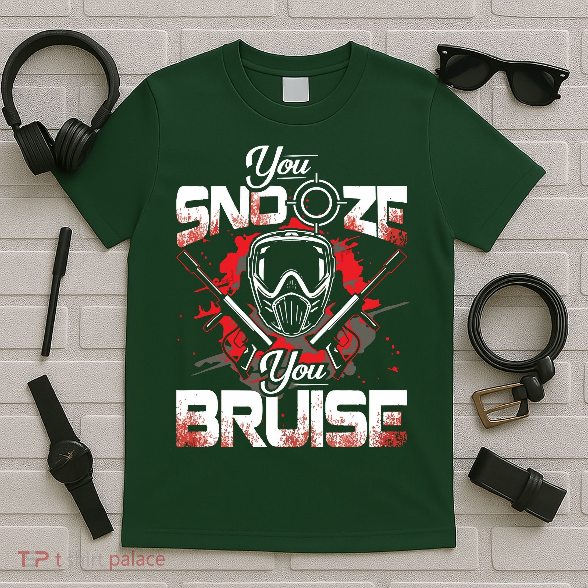 You Snooze You Bruise Funny Paintball T-Shirt