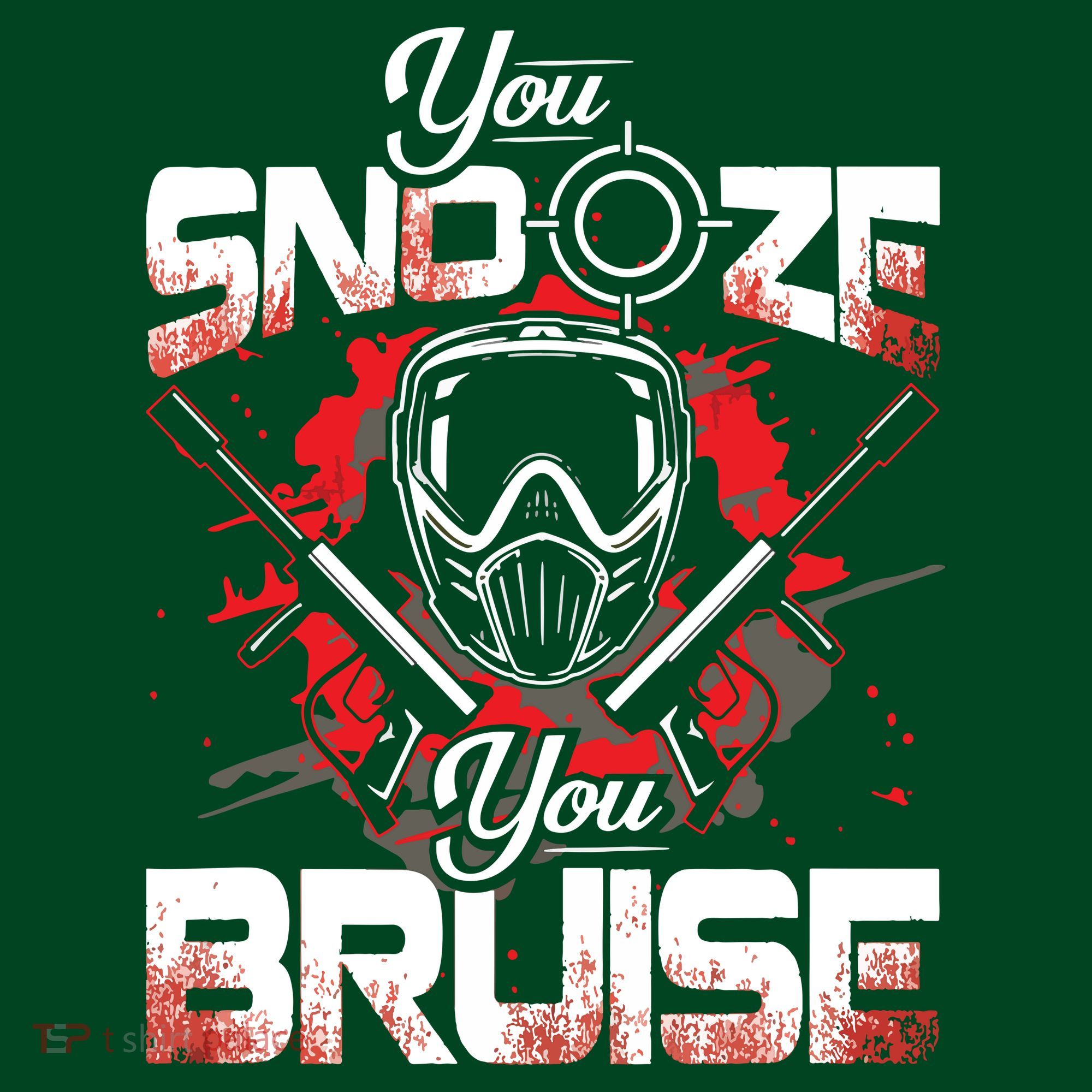 You Snooze You Bruise Funny Paintball T-Shirt