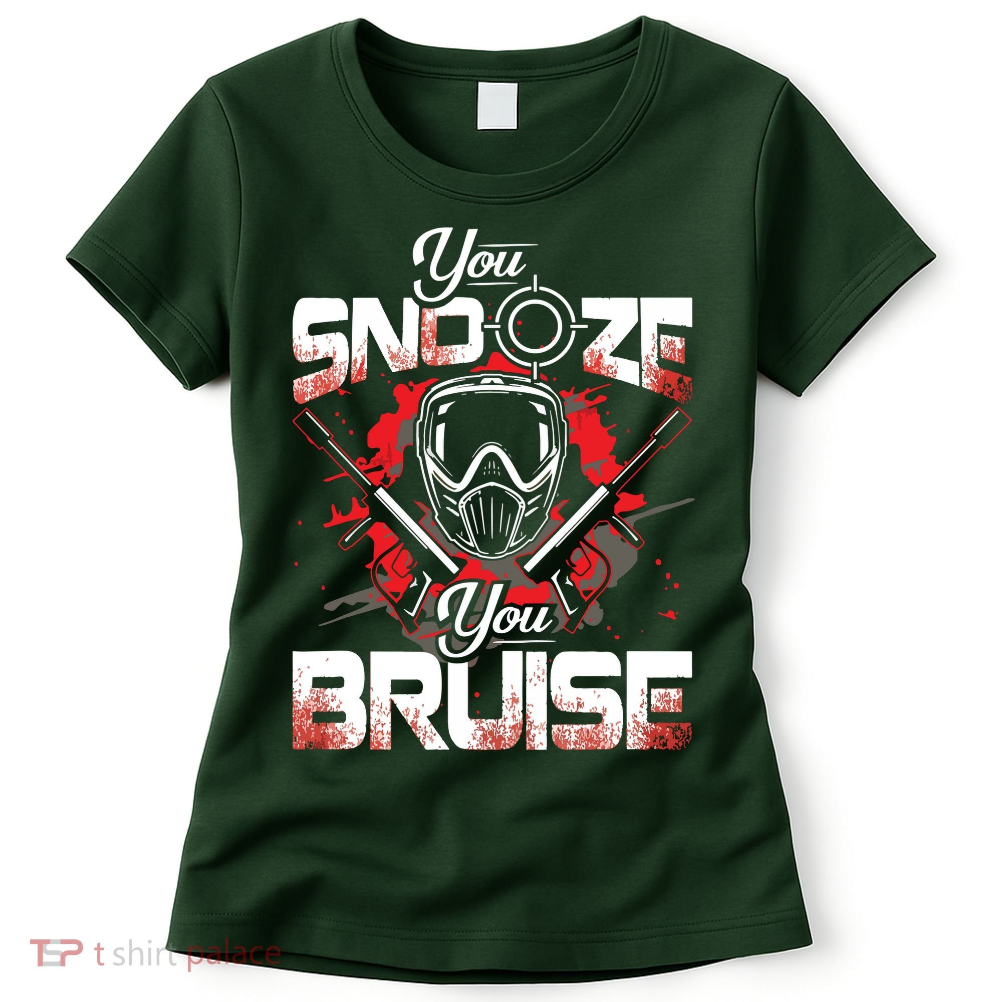 You Snooze You Bruise Funny Paintball Women's T-Shirt