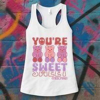 You’Re Sweet Yes You Echo Text Teddy Bear Valentine’S Day Women's Tank Top thumb 3