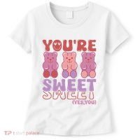 You’Re Sweet Yes You Echo Text Teddy Bear Valentine’S Day Women's T-Shirt thumb 0