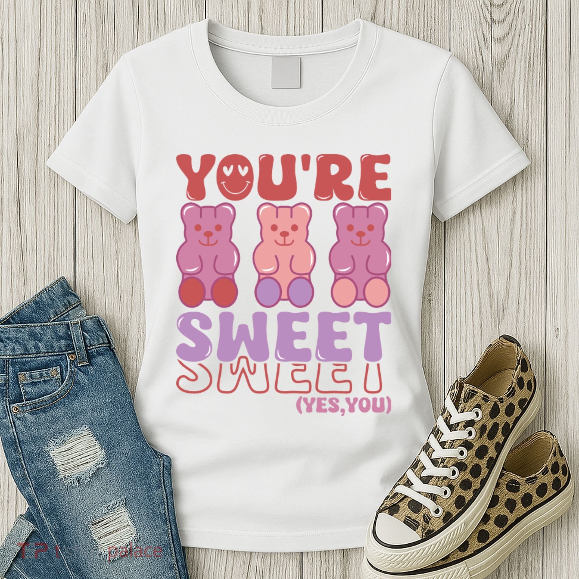 You’Re Sweet Yes You Echo Text Teddy Bear Valentine’S Day Women's T-Shirt