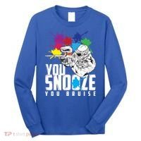 You Snooze You Bruise Funny Paintball Gift Gift Long Sleeve Shirt thumb 0