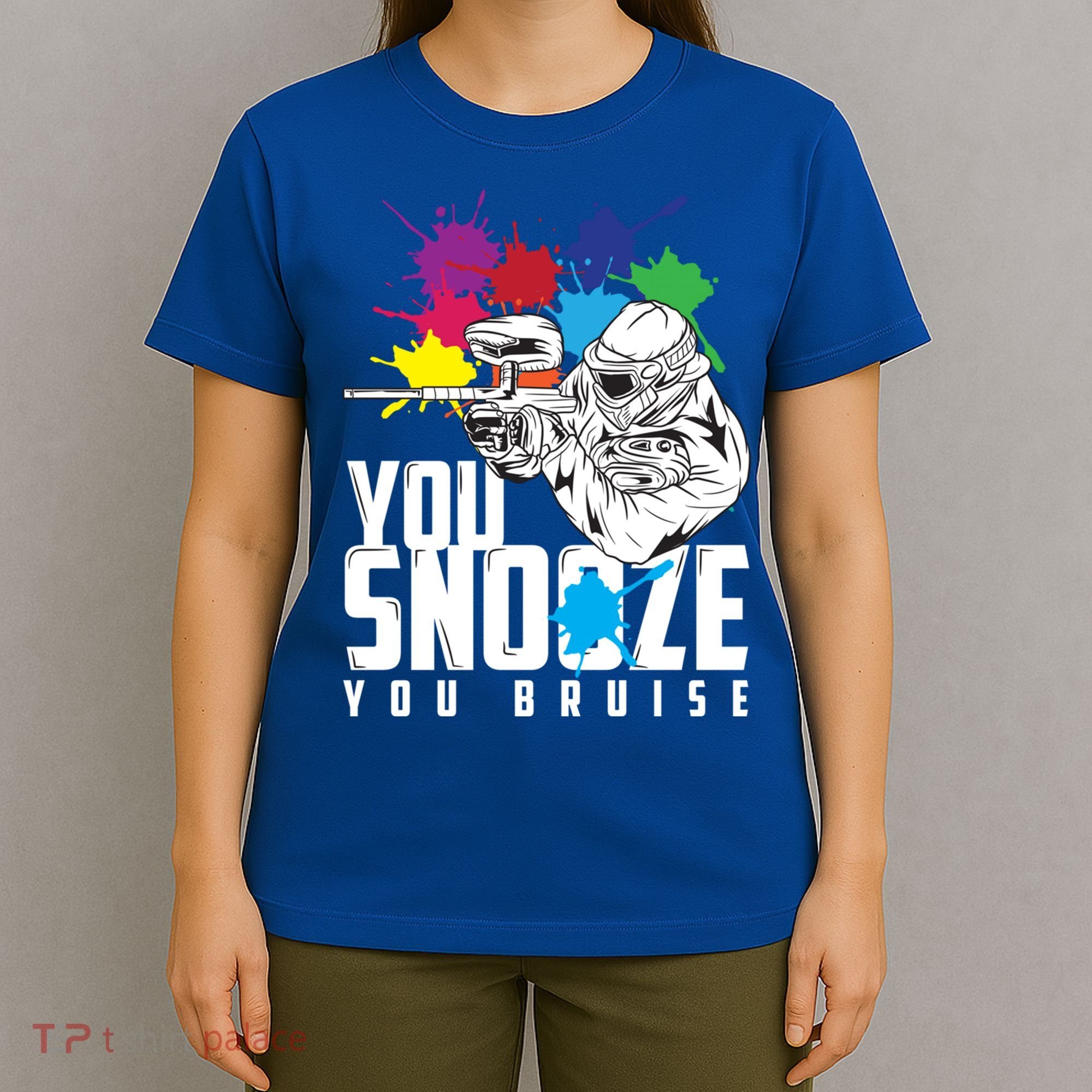 You Snooze You Bruise Funny Paintball Gift Gift T-Shirt