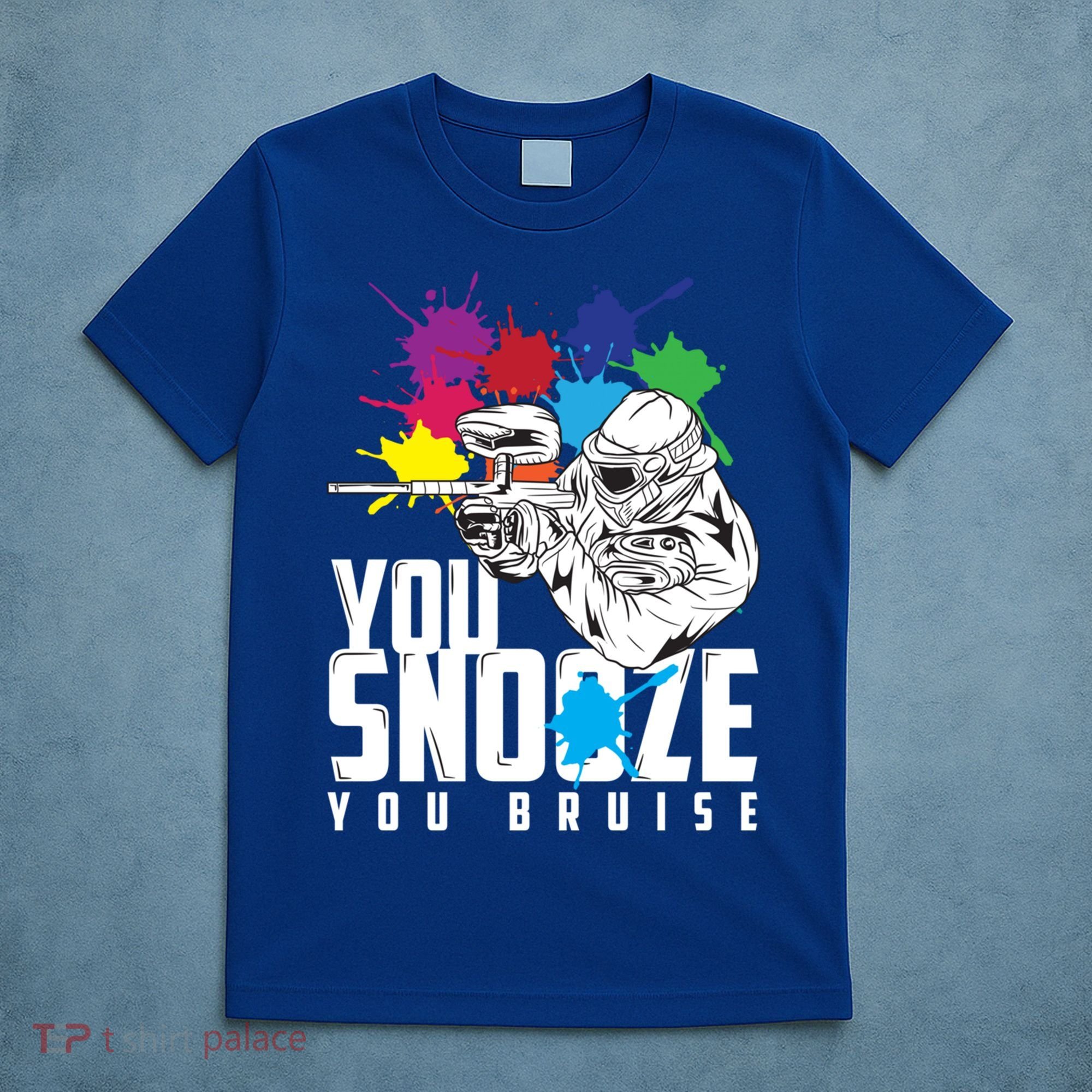 You Snooze You Bruise Funny Paintball Gift Gift T-Shirt