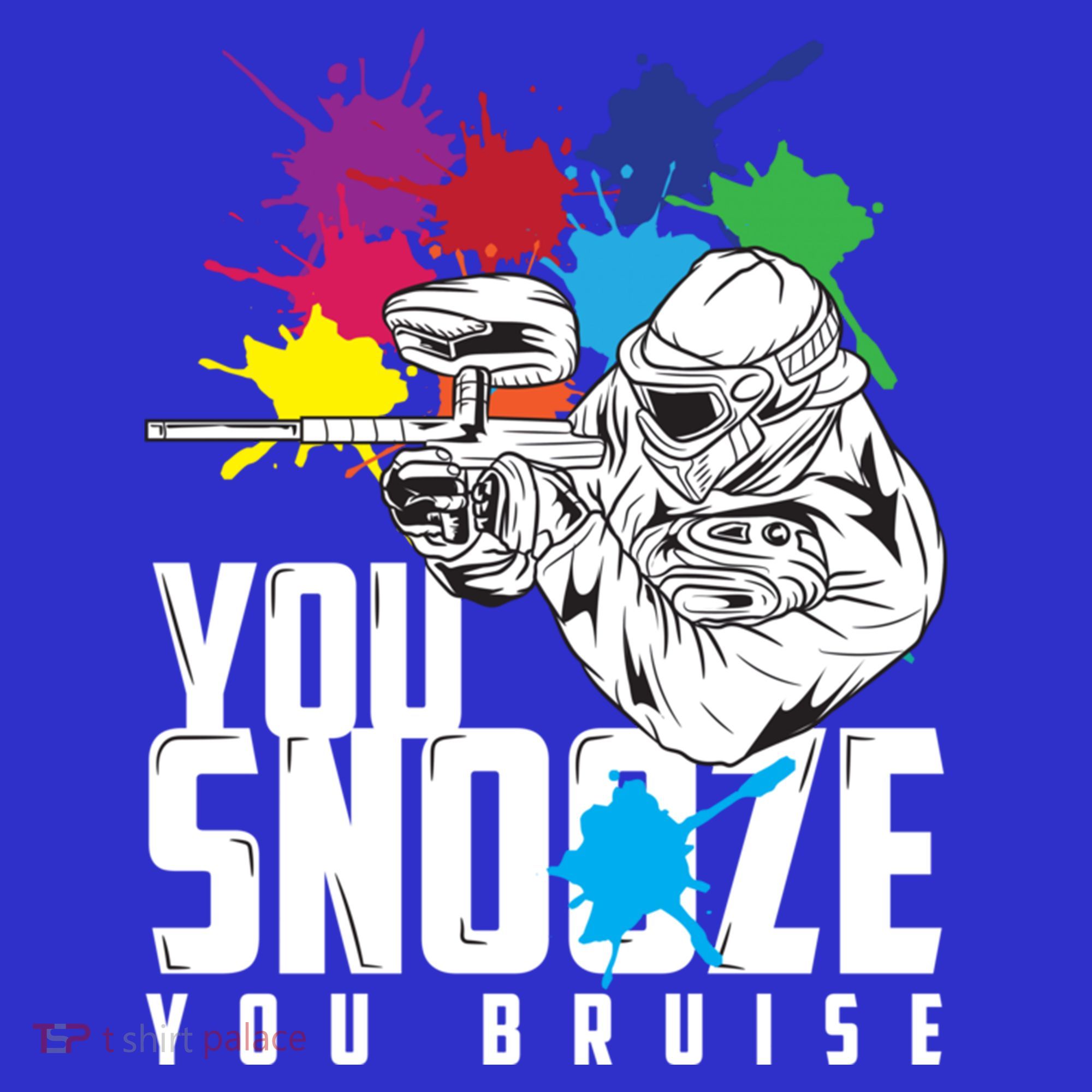 You Snooze You Bruise Funny Paintball Gift Gift T-Shirt