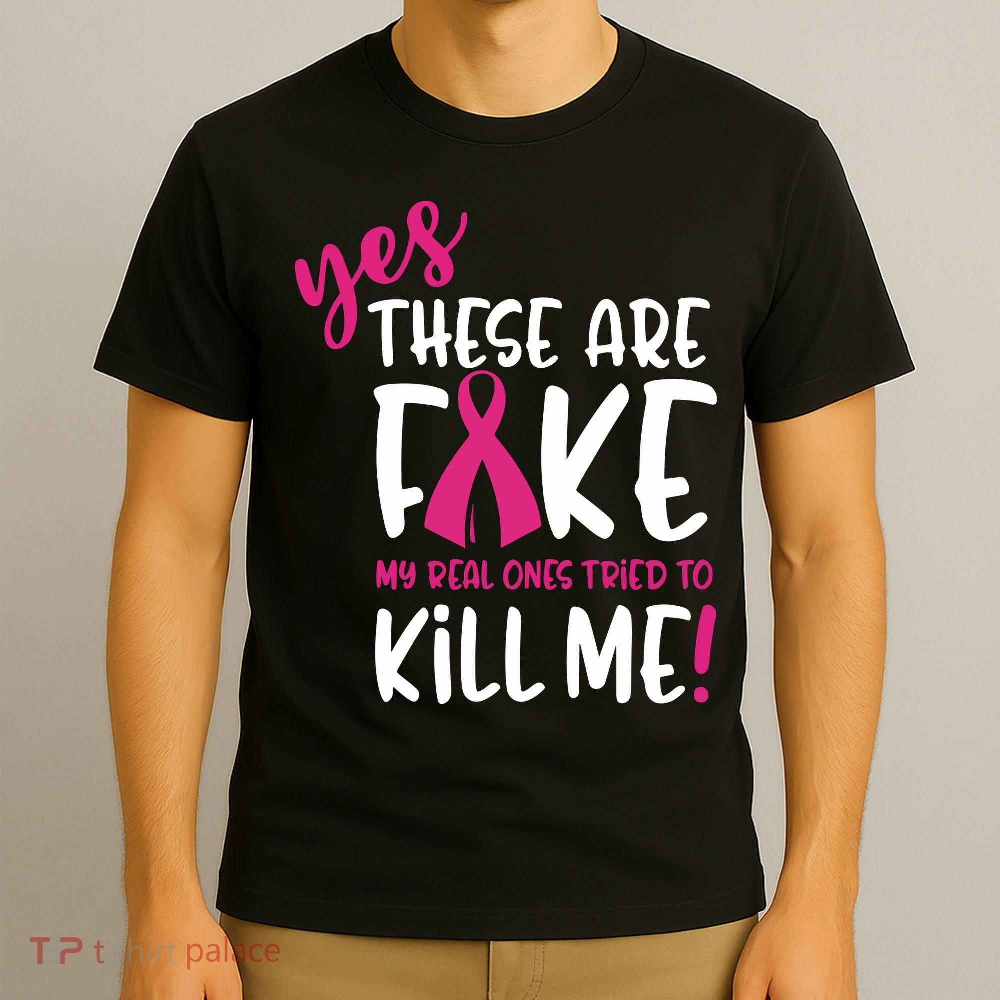 Yes These Are Fake My Real Ones Tried To Kill Me T-Shirt