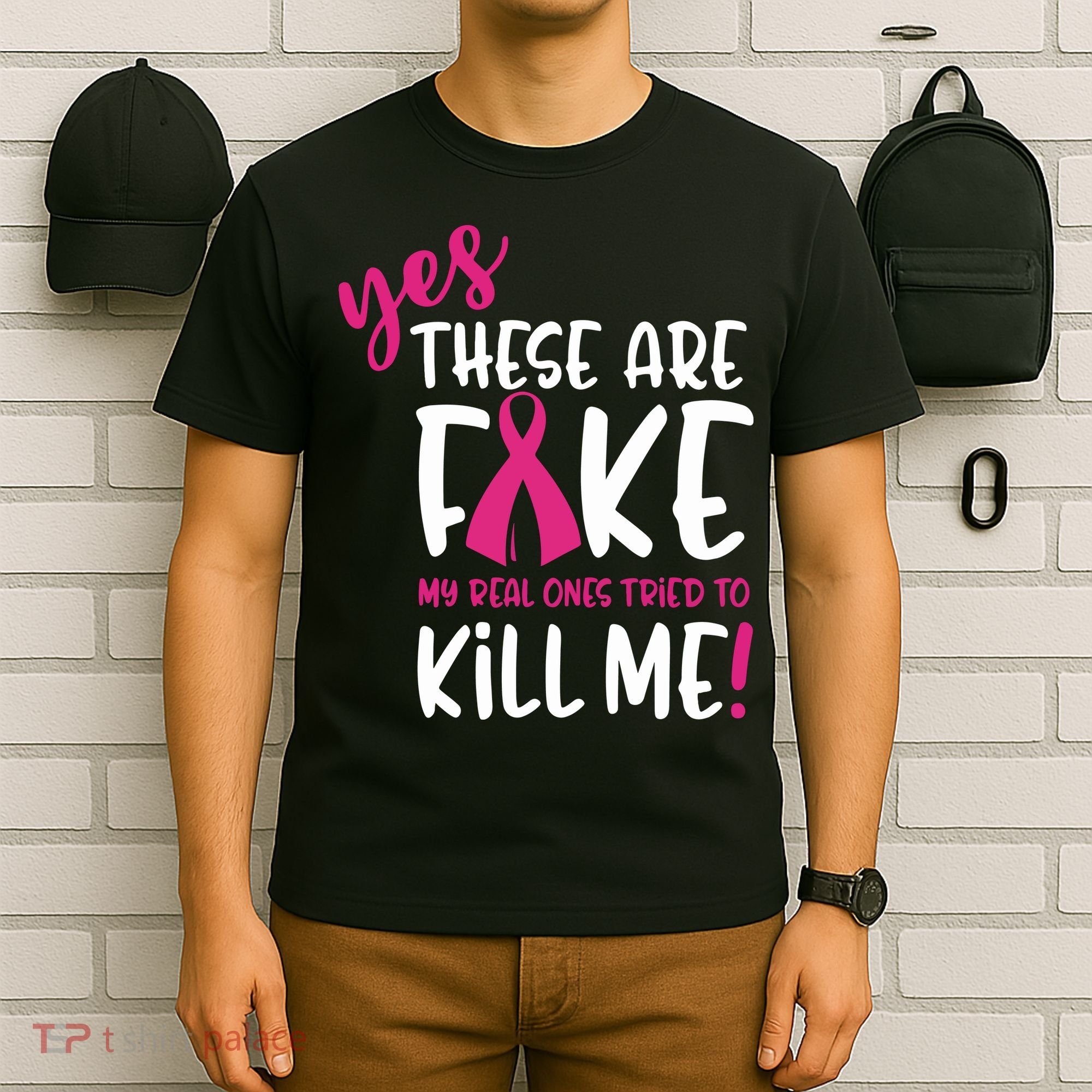 Yes These Are Fake My Real Ones Tried To Kill Me T-Shirt