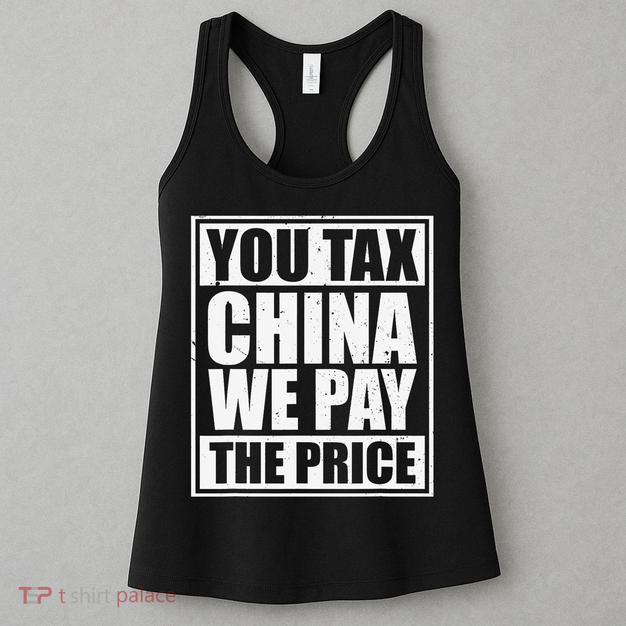 You Tax China We Pay The Price Anti Tariffs Women's Tank Top